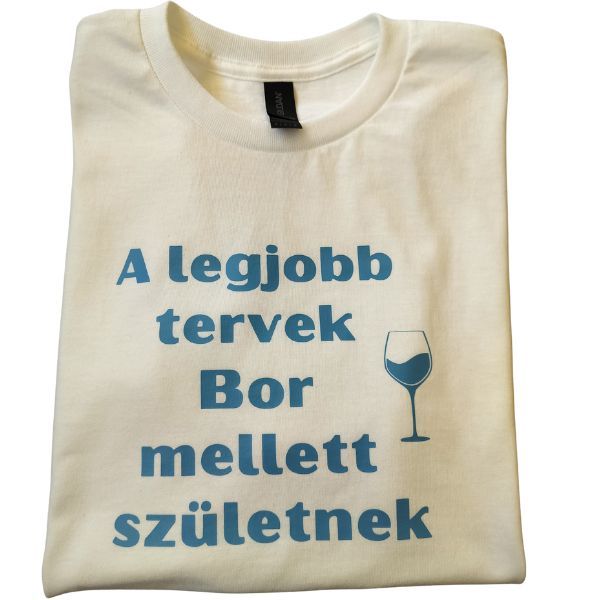  A legjobb tervek Bor mellett születnek